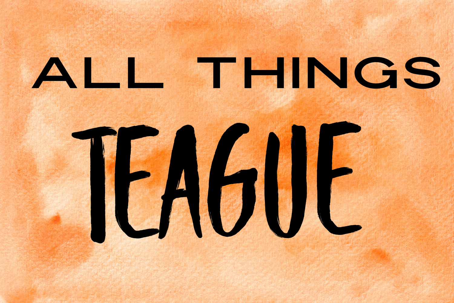 All things TEAGUE